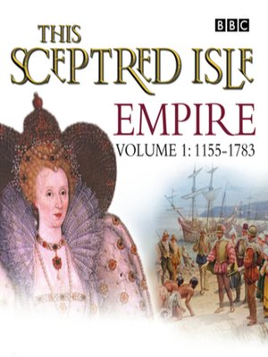 cover image of This Sceptred Isle  Empire Volume 1--1155-1783